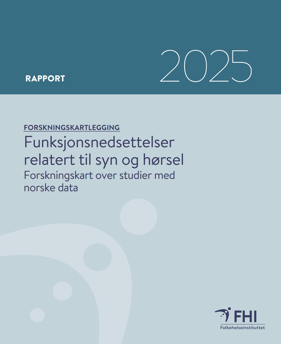 Forsidebilde av FHI rapport om funksjonsnedsettelser relatert til syn og hørsel